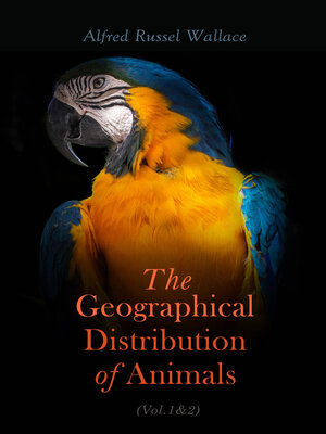 cover image of The Geographical Distribution of Animals (Volume1&2)